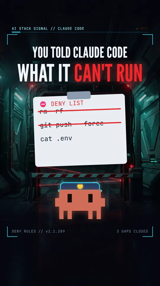 Frame from the AI Stack Signal reel: Update Claude Code now. Your deny rules had gaps